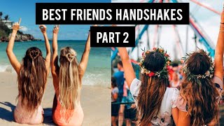 Handshake Goals Best Friend Handshakes Part 2 [upl. by Arahs]