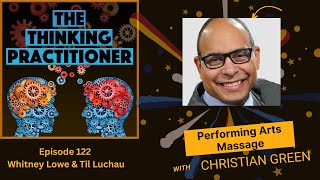 TTP Ep 122 Performing Arts Massage with Christian Green [upl. by Farika]