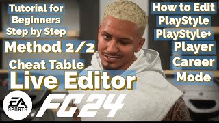 How to Edit PlayStyle FC 24 Live Editor  Cheat Table 2024  Tutorial for Beginners  Step by Step [upl. by Ayaladnot]