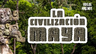 La Civilización Maya  Videos Aprende historia maya [upl. by Anitsihc]