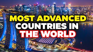 12 Most Advanced Countries In The World In 2024 [upl. by Inigo]