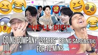 going company quotstaffsquot being sarcastic for 10 mins  REACTION [upl. by Tita]