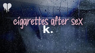 cigarettes after sex  k lyrics [upl. by Nidraj]