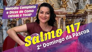 Salmo 117 Dai Graças ao Senhor Porque Ele é Bom  2º Domingo da Páscoa  Como Tocar e Cantar [upl. by Christiane]