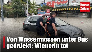 Von Wassermassen unter Bus gedrückt Wienerin tot  kronetv NEWS [upl. by Fitzhugh138]