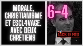 64 Morale christianisme et escl4vage avec deux chrétiens [upl. by Laitselec]