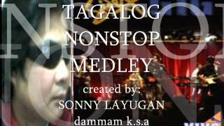 TAGALOG NONSTOP MEDLEY quotsonny layugan [upl. by Esnahc]