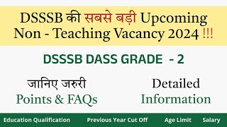 DSSSB की सबसे बड़ी Non  Teaching Vacancy DSSSB DASS GRADE  2 Upcoming Vacancy  2024 [upl. by Rhoades17]