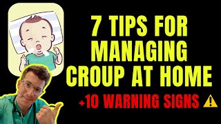 7 TIPS for how to treat CROUP at home AND 10 WARNING SIGNS to watch out for  Doctor explains [upl. by Nedrah]