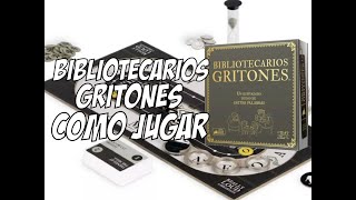 Bibliotecarios Gritones Cómo JugarTutorial [upl. by Sucramal]