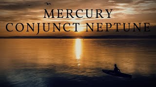 Mercury Conjunct Neptune [upl. by Ariela]