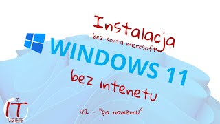 Instalacja Windows 11 bez konta Microsoft wersja nowa  2024 [upl. by Arlyne]