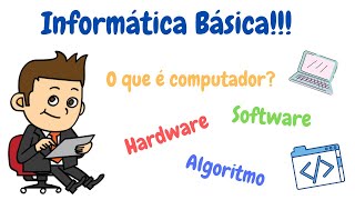 Informática Básica O que é um computador Conheça alguns conceitos fundamentais da computação [upl. by Veno37]