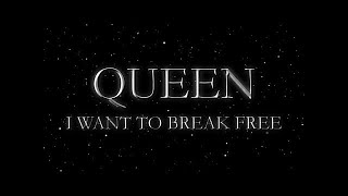 Queen  I Want to Break Free Official Lyric Video [upl. by Ariana26]