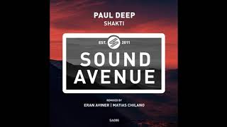 Paul Deep  Shakti Matias Chilano Remix Sound Avenue [upl. by Templas]