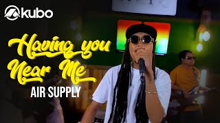 Having You Near Me  Air Supply  Isla Riddim Reggae Rendition [upl. by Parrnell]