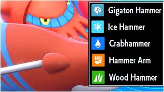 FULL HAMMER POKEMON MOVES TEAM Gigaton Hammer Hammer Arm Ice Hammer Wood Hammer Crabhammer [upl. by Aken168]