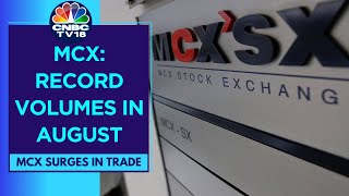 MCX Surges In Trade Volumes Hit Record Highs In August Supported By Upmove In Metal Prices [upl. by Seuqram169]