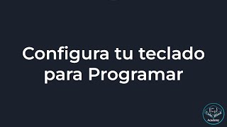 Configura tu teclado para acceder a todos los símbolos y programar en paz  Windows 710 [upl. by Sayles]