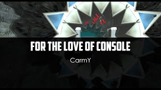 CarmY  For The Love Of Console [upl. by Hogue]