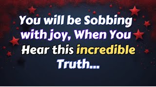 Angels say You will be sobbing with joy when you hear this incredible truth Angels messages Today [upl. by Ariait921]