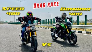 Triumph Speed 400 Vs Bajaj Dominar 400  Initial Pickup amp Top End Drag Race  Speed 400 Drag Race [upl. by Charteris]