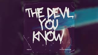 Seibold x You Dont Know Her  quotThe Devil You Knowquot Official Audio [upl. by Abil263]