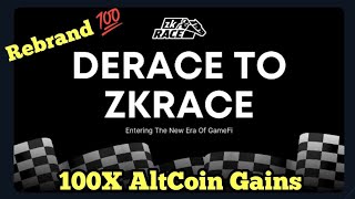 DeRace Rebrand to ZkRace 100X AltCoins bitcoin crypto [upl. by Cleary443]