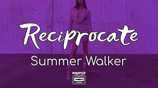 Summer Walker  Reciprocate Lyrics [upl. by Eudo]