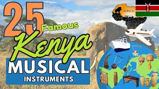 25 FAMOUS KENYA MUSICAL INSTRUMENTS WITH NAMES AND PICTURES [upl. by Torosian]