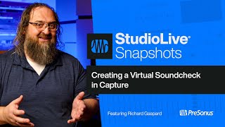 Creating a Virtual Soundcheck in PreSonus Capture  PreSonus [upl. by Bevash178]