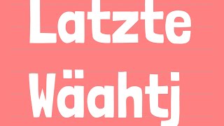 Latzte wäahtj [upl. by Virginia691]