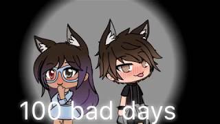 100 bad days gacha life music video glmv [upl. by Iene]