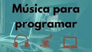 🎧 💻 MÚSICA PARA PROGRAMADORES 📙 Música para programar  trabajar e inspirarte [upl. by Ahaelam]