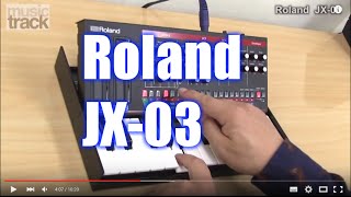 Roland JX03 Demo amp Review [upl. by Parish671]