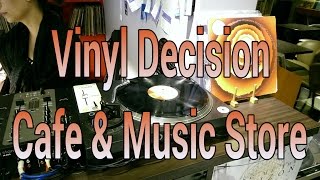 Vinyl Decision Cafe amp Music Store [upl. by Odrautse427]