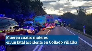 Mueren cuatro mujeres tres de ellas menores en un accidente de tráfico en Collado Villalba [upl. by Rosanna]