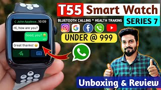 T55 Smartwatch  Best Smartwatch Under 1000  Apple watch Series 7 clone  BT Calling Watch [upl. by Athelstan617]