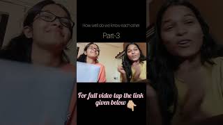 Part3 Friendship Challenge 👫 How Well Do We Actually Know Each Other mustwatch foryou ytshorts [upl. by Yenrab]