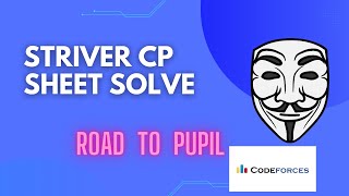 Striver CP Sheet Solve  Road To Pupil codeforces [upl. by Julee100]