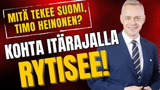 Kohta itärajalla rytisee Mitä tekee Suomi kansanedustaja Timo Heinonen [upl. by Nylasoj]