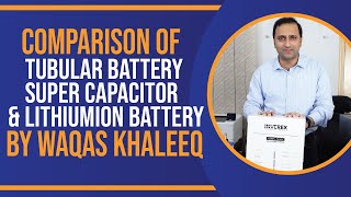 Tubular battery Vs Super Capacitor VS lithium ion battery [upl. by Nilak]