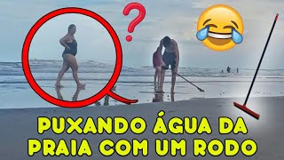 PUXANDO ÁGUA DA PRAIA COM RODO DESAFIO [upl. by Kcirded]