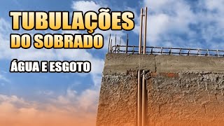 COMO DEIXAR AS TUBULAÇÕES DE AGUA E ESGOTO DE UM SOBRADO SOBRADO PARTE 24 [upl. by Ursal]