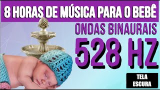 Música para o bebê dormir profundamente com Ondas Binaurais 528 Hz [upl. by Asher]