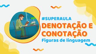 FIGURAS DE LINGUAGEM  Denotação e conotação  Superaula [upl. by Celinda931]