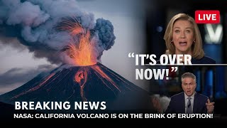 NASA scientists  California Volcano Is On The Brink Of ERUPTION [upl. by Nerraf]