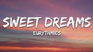 Eurythmics  Sweet Dreams Lyrics  1 hour Lyrics [upl. by Eugatnom]