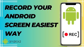 How To Record Your Android Screen Easiest Way [upl. by Etnomaj267]