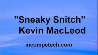 Kevin MacLeod  SNEAKY SNITCH  Comedic Music  Gaming [upl. by Laverne]